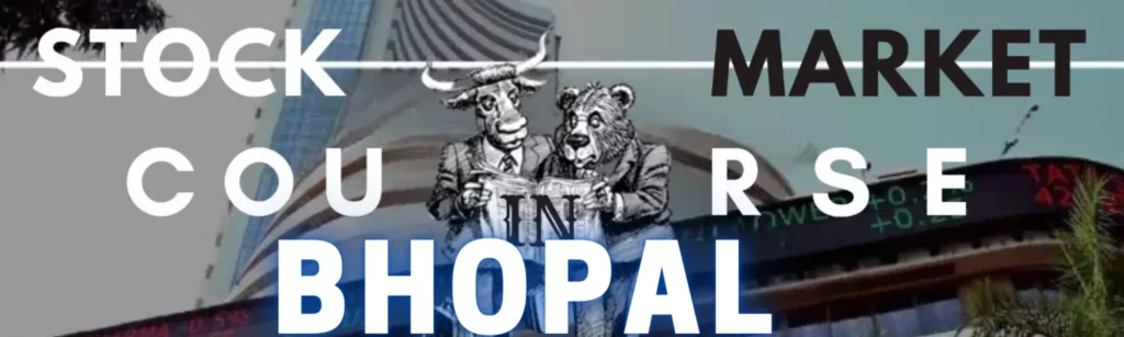 Stock market courses in Bhopal