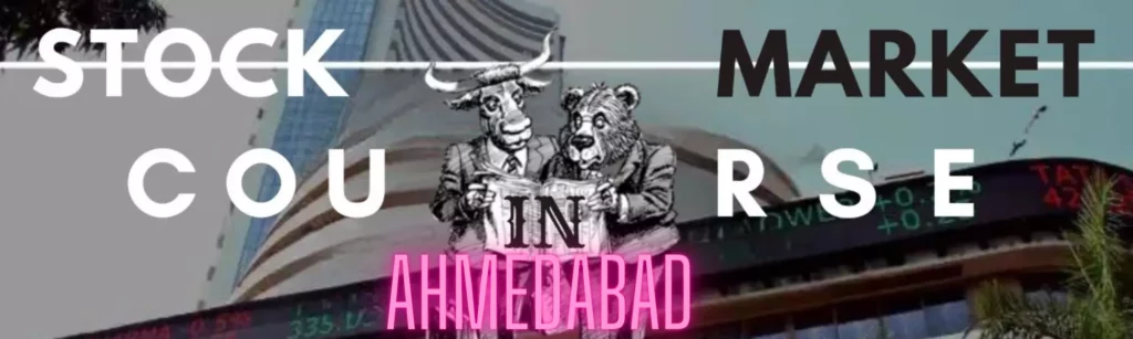 stock market institute in Ahmedabad best stock market Institute in Ahmedabad
